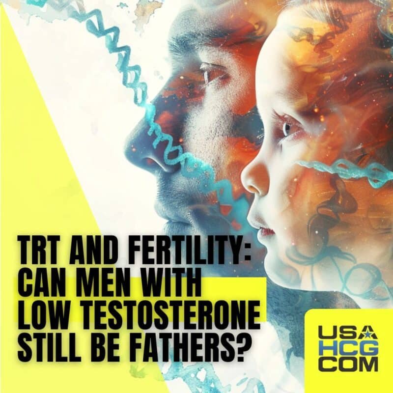 TRT and Fertility Can Men with Low Testosterone Still Be Fathers